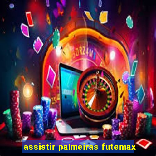 assistir palmeiras futemax